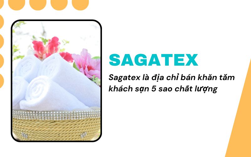 Sagatex là địa chỉ bán khăn tắm khách sạn 5 sao chất lượng
